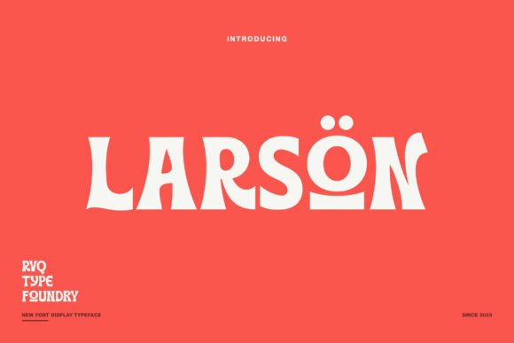 Larson: A Display Typeface for Modern Editorial Design